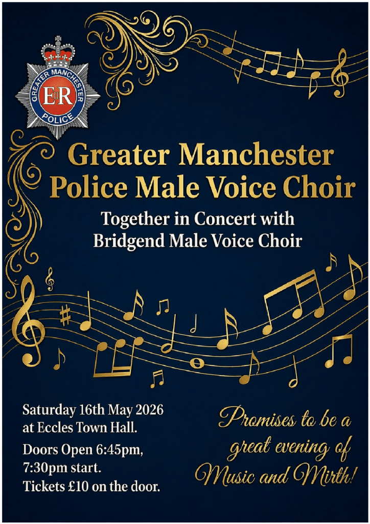 gREATER MANCHESTER POLICE mALE VOICE CHOIR POSTER 16/5/26, 7.30pm