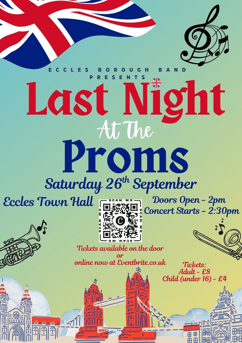 eccles Borough band last Night of the Proms. 26/09/26. 2.30pm